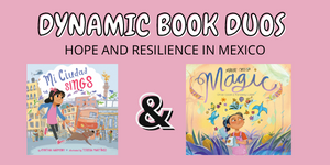 Dynamic Book Duos: Magic: Once Upon a Faraway Land & My Ciudad Sings!