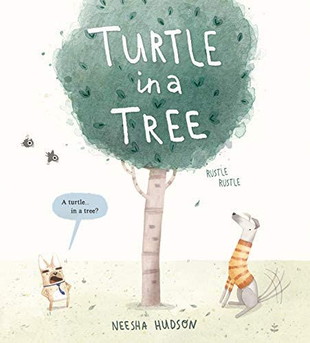 Image of the picture book Turtle in a Tree by Neesha Hudson with the theme Are You Looking at the Entire Picture?