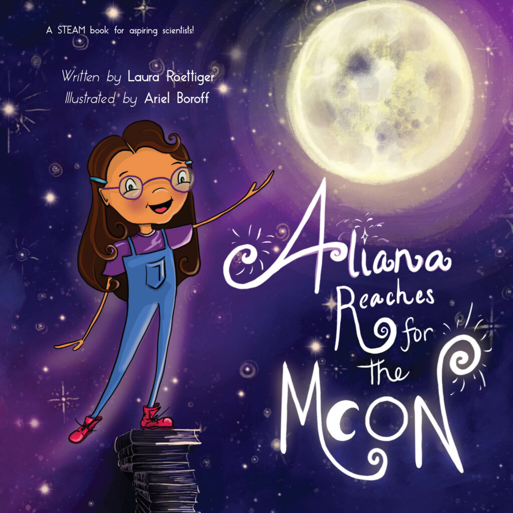 Image of the picture book Aliana Reaches for the Moon written by Laura Roettiger and illustrated by Ariel Boroff featuring an illustration of a young girl in blue overalls and the moon.