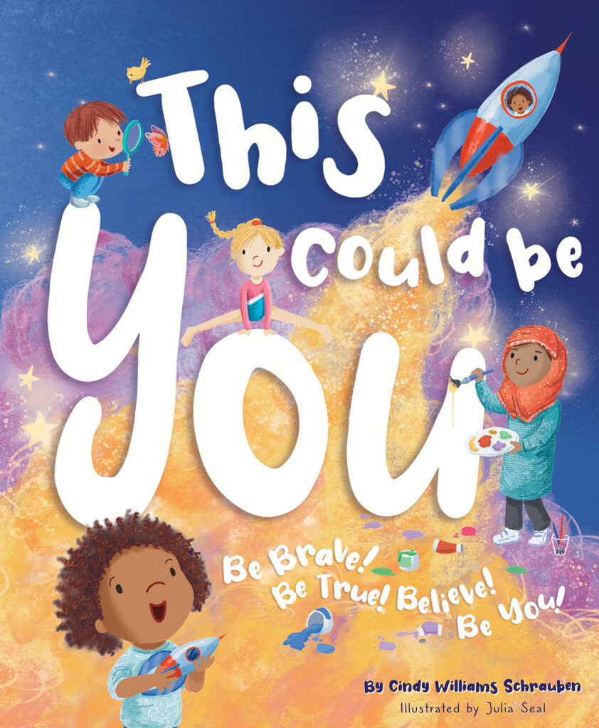 Image of the picture book This Could Be You written by Cindy Williams Schrauben and illustrated by Julia Seal featuring an illustration of a child watching a rocket blast off.