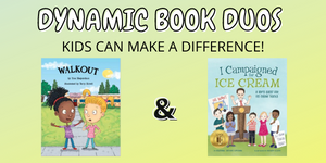 Images of Walkout and I Campaigned for Ice Cream; two picture books perfect to pair for reading comprehension focusing on kids making a difference on this week’s Dynamic Book Duos blog. 